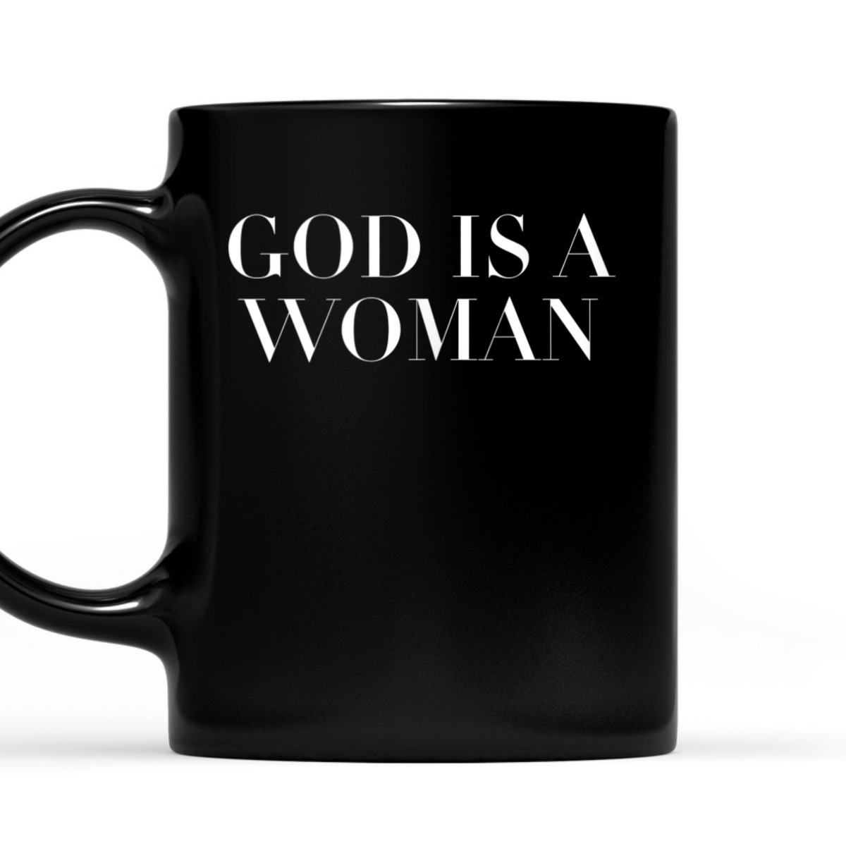 God Is A Woman Strong Feminist Women Power T-Shirt