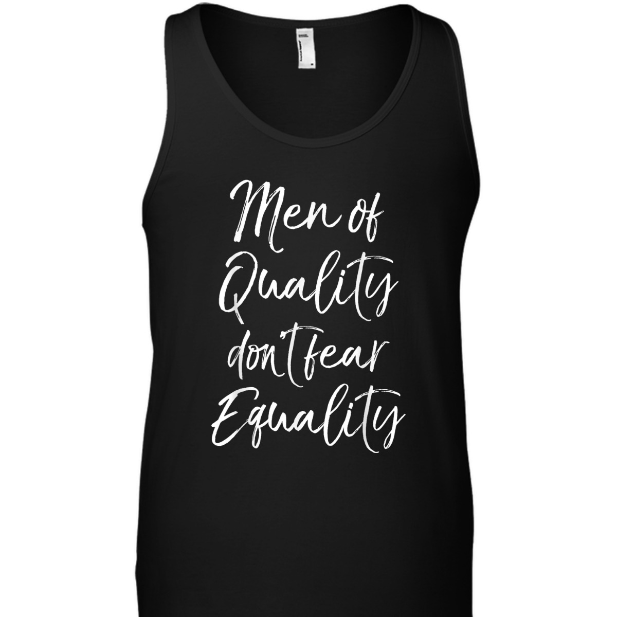 Cute Feminism Quote Gift Men Of Quality Don't Fear Equality T-Shirt Cute Feminism Quote Gift Men Of Quality Don't Fear Equality T-Shirt