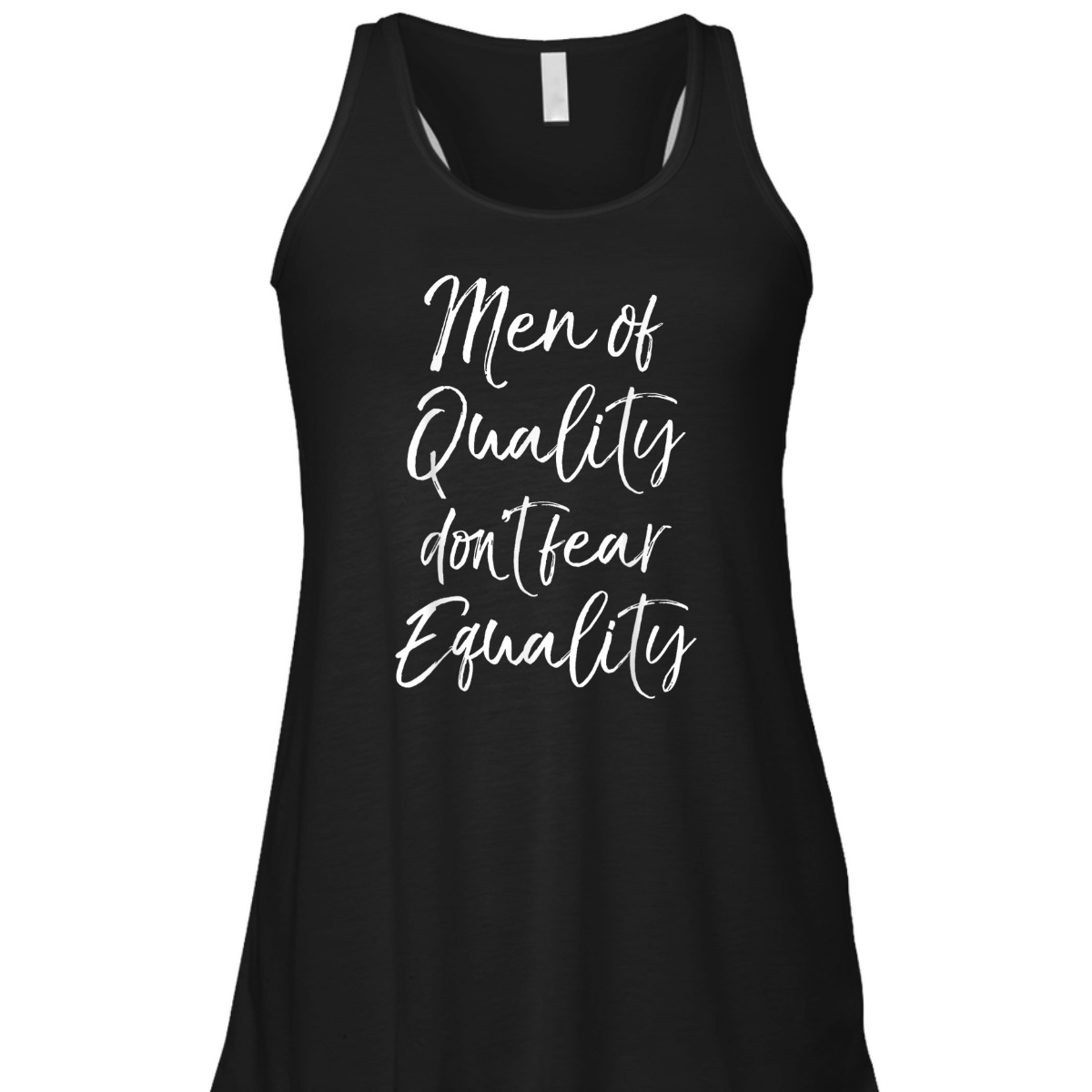 Cute Feminism Quote Gift Men Of Quality Don't Fear Equality T-Shirt Cute Feminism Quote Gift Men Of Quality Don't Fear Equality T-Shirt