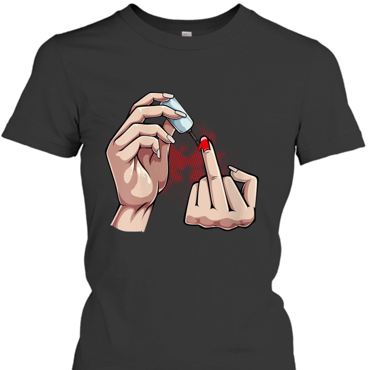 Womens Womens Middle Finger Up Feminist Red Nail Polish Gift Idea T-Shirt