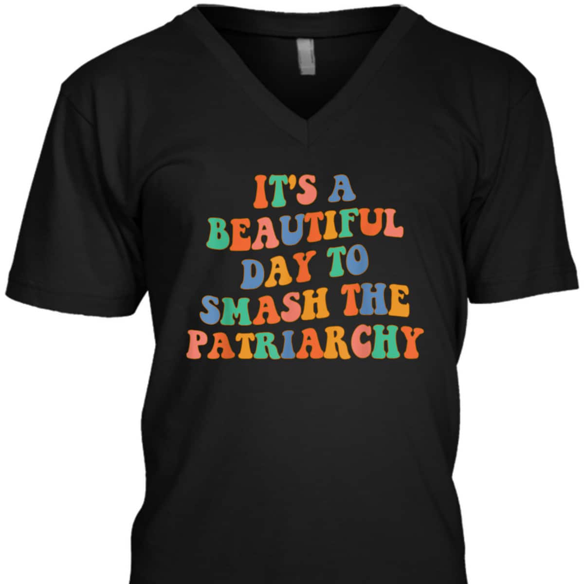 Funny Feminism It's A Beautiful Day To Smash The Patriarchy T-Shirt