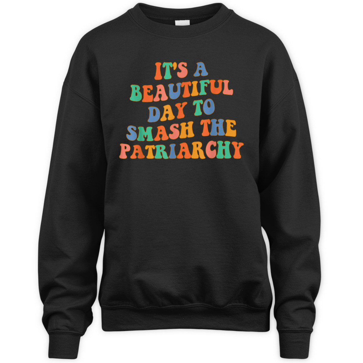 Funny Feminism It's A Beautiful Day To Smash The Patriarchy T-Shirt Funny Feminism It's A Beautiful Day To Smash The Patriarchy T-Shirt