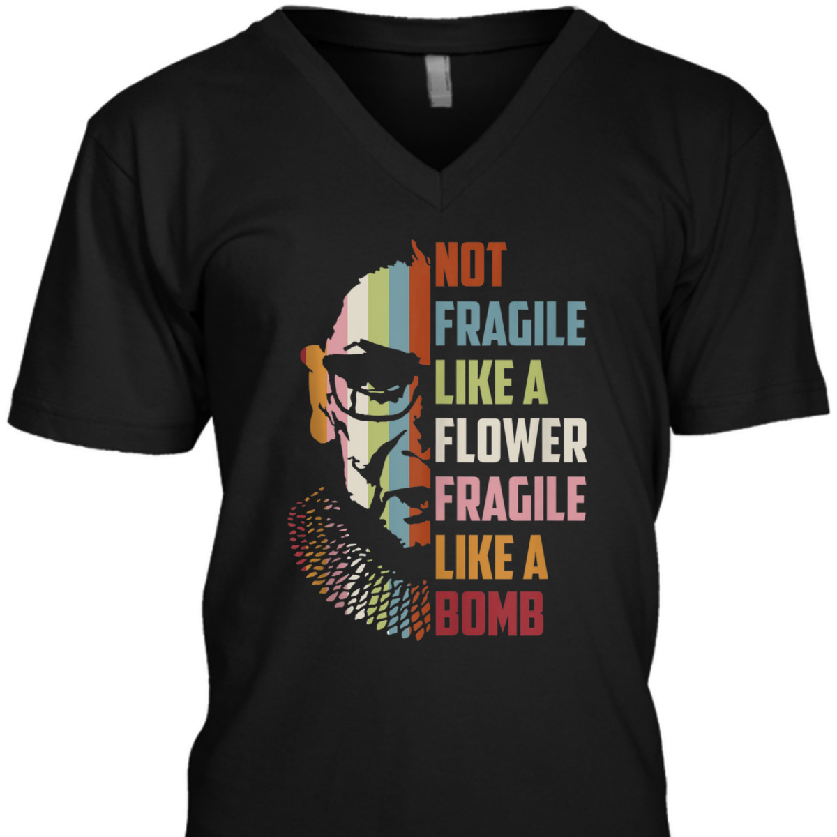 Not Fragile Like A Flower But A Bomb Ruth Bader RBG Feminist T-Shirt