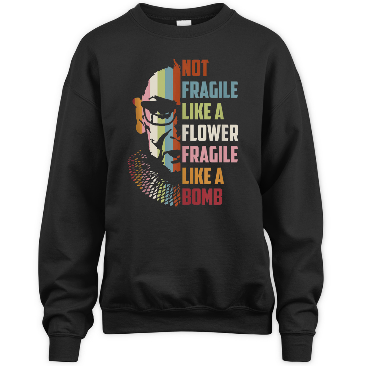 Not Fragile Like A Flower But A Bomb Ruth Bader RBG Feminist T-Shirt
