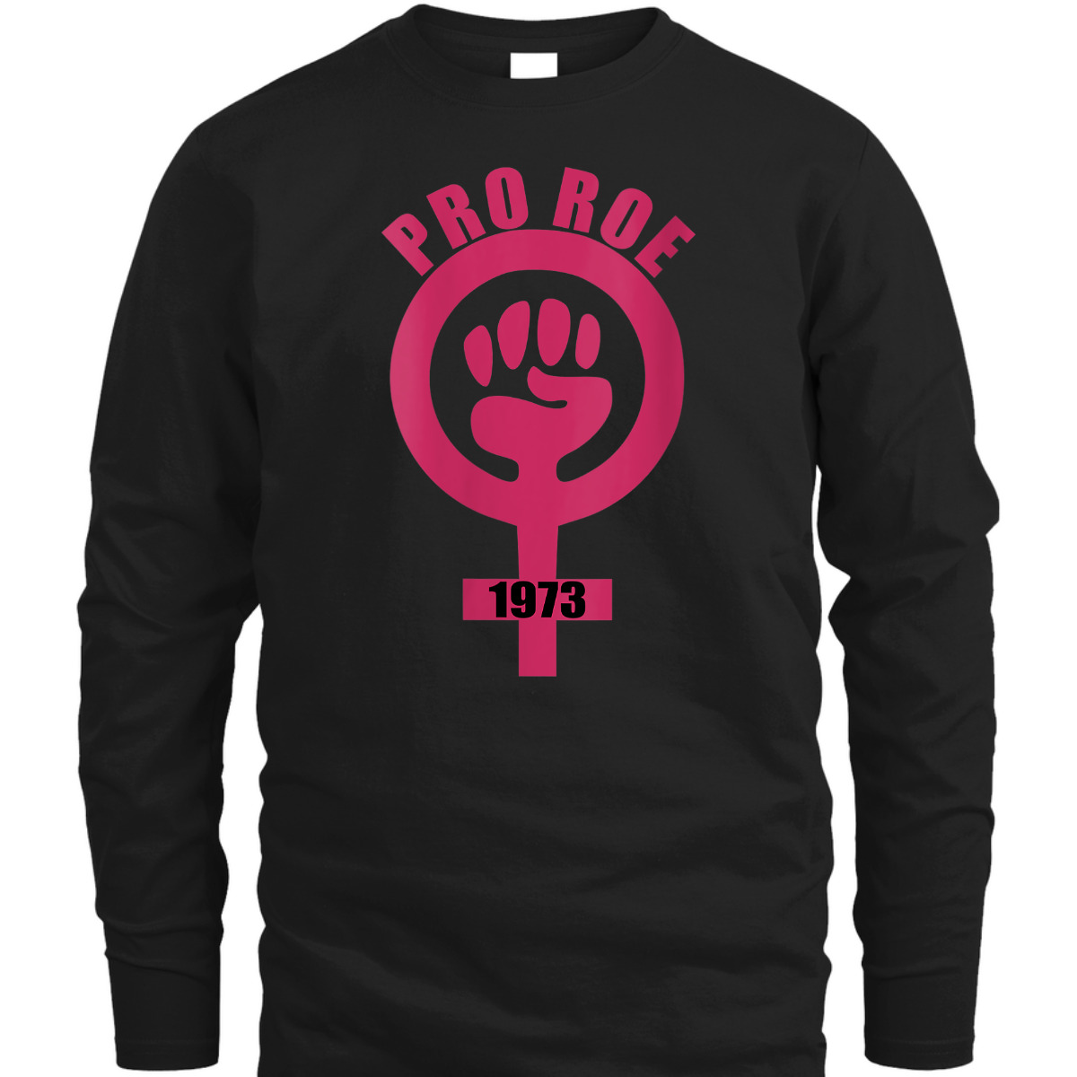 Womens 1973 Pro Roe Rights Feminist Fist Symbol T-Shirt Womens 1973 Pro Roe Rights Feminist Fist Symbol T-Shirt