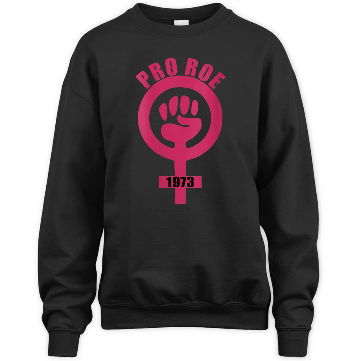 Womens 1973 Pro Roe Rights Feminist Fist Symbol T-Shirt Womens 1973 Pro Roe Rights Feminist Fist Symbol T-Shirt