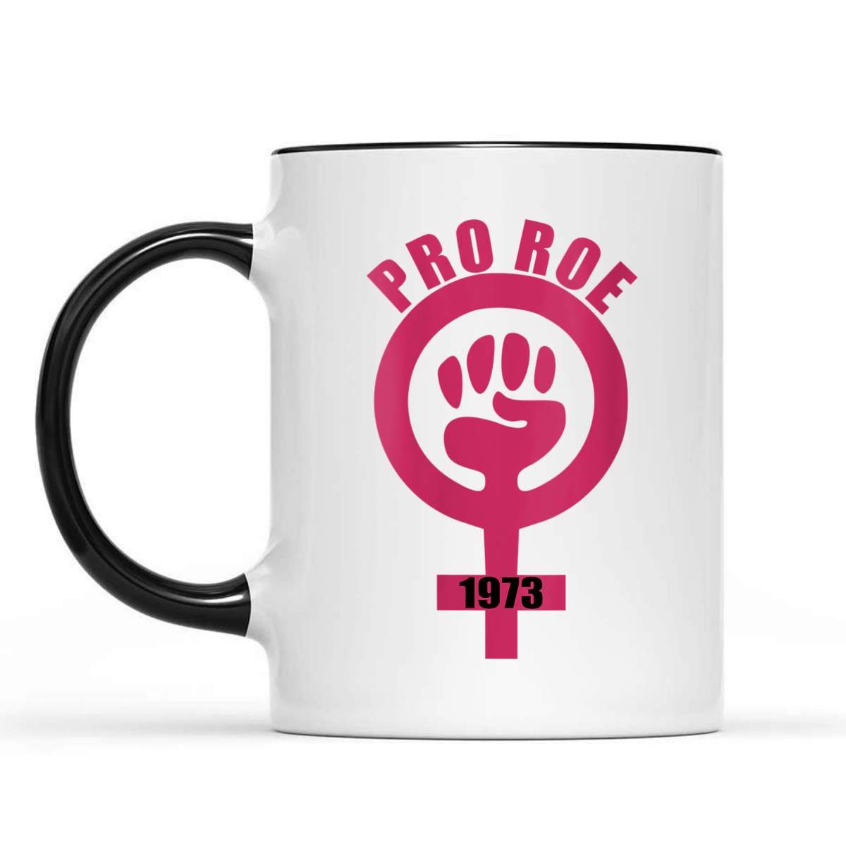 Womens 1973 Pro Roe Rights Feminist Fist Symbol T-Shirt