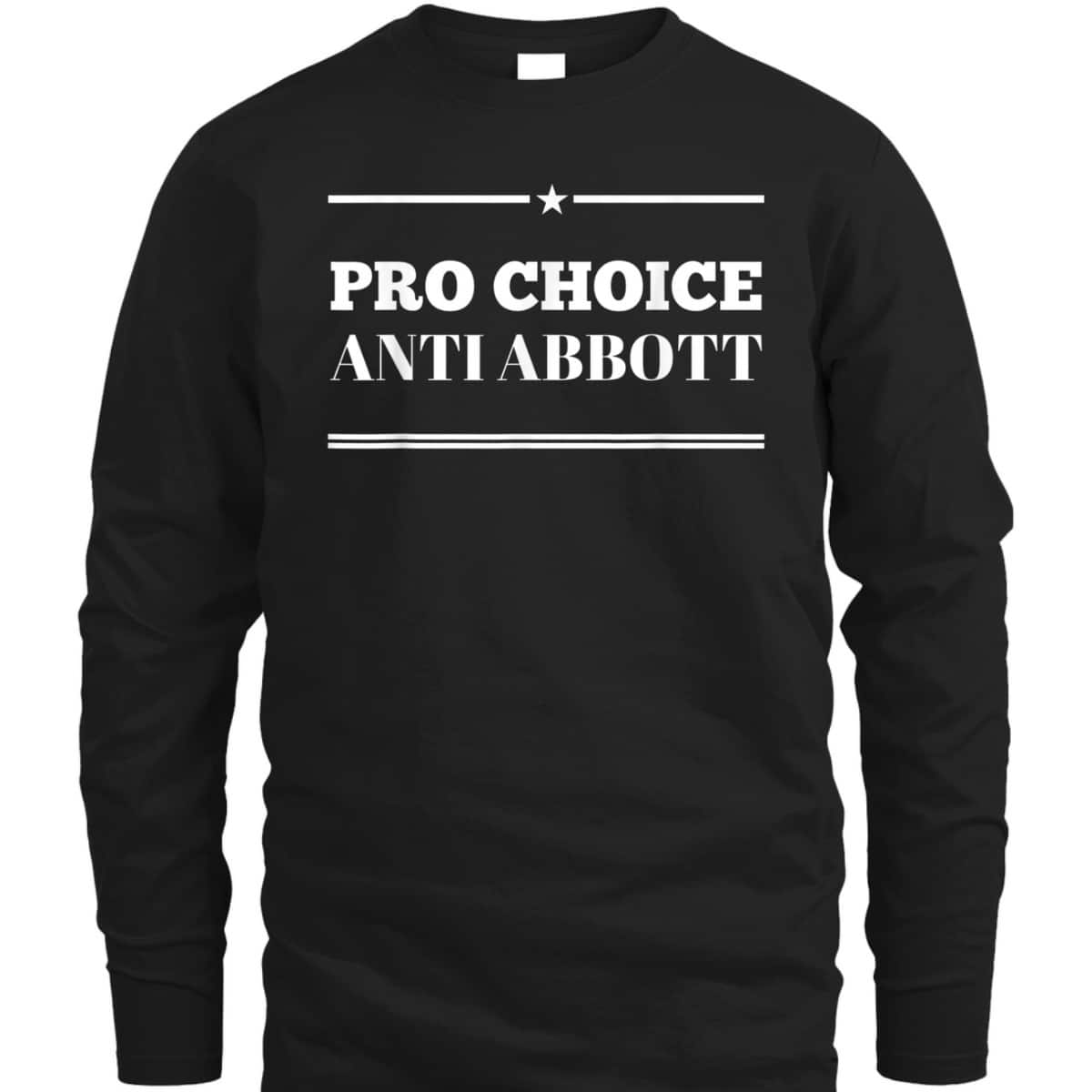 Pro Choice Anti Abbott Texas Abortion March Feminist T-Shirt