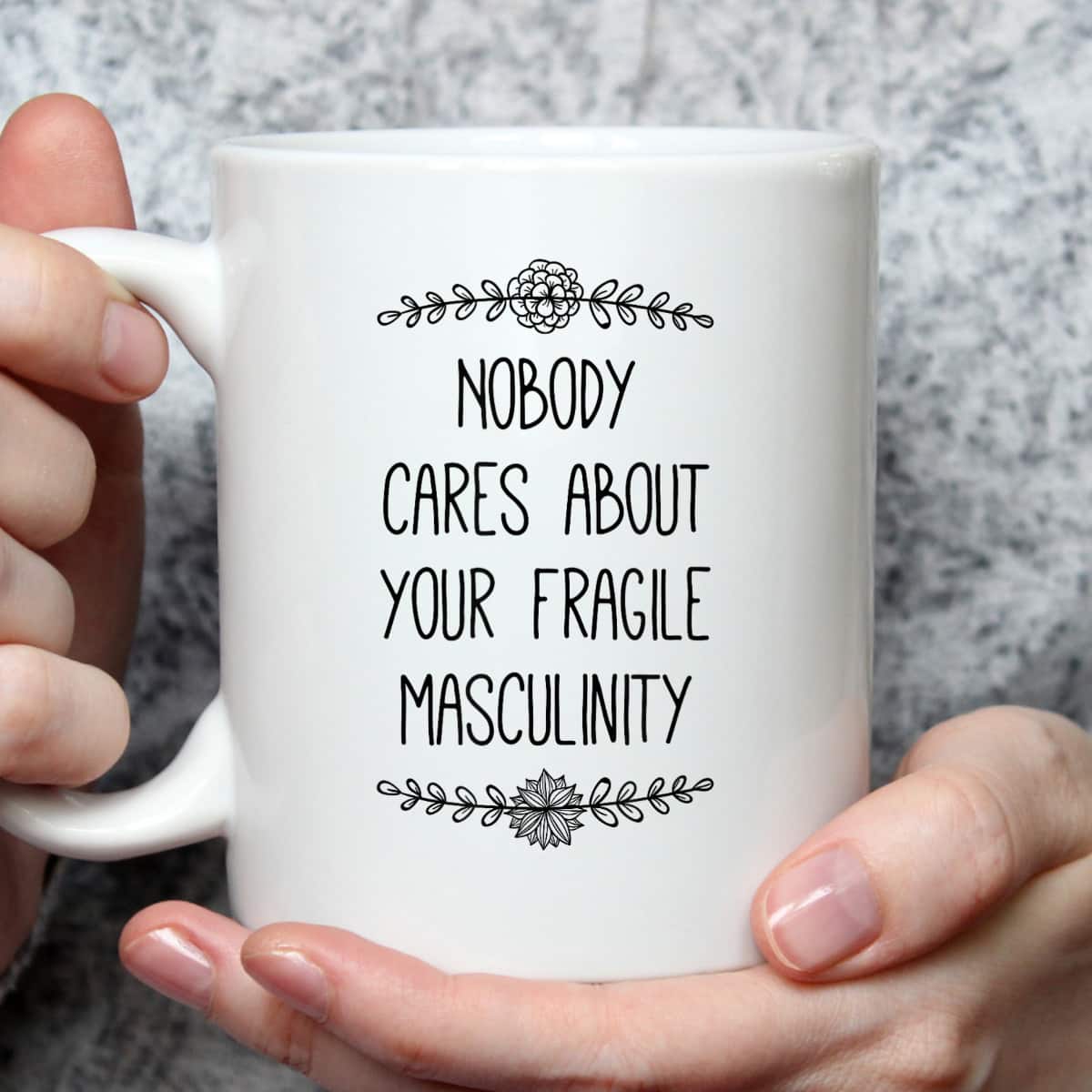 Nobody Cares About Your Fragile Masculinity Funny Feminist T-Shirt