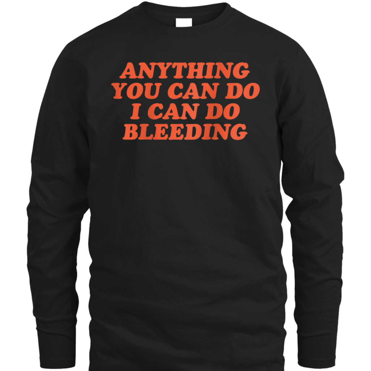 Womens Anything You Can Do I Can Do Bleeding Feminist T-Shirt