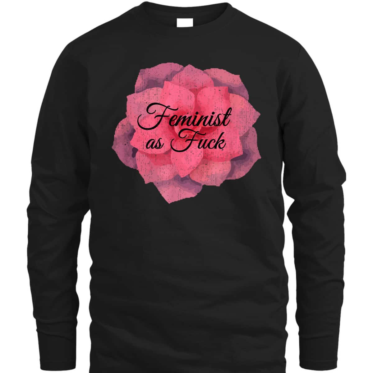 Feminist As Fuck Cool Feminism Pro Equality Sign T-Shirt Feminist As Fuck Cool Feminism Pro Equality Sign T-Shirt