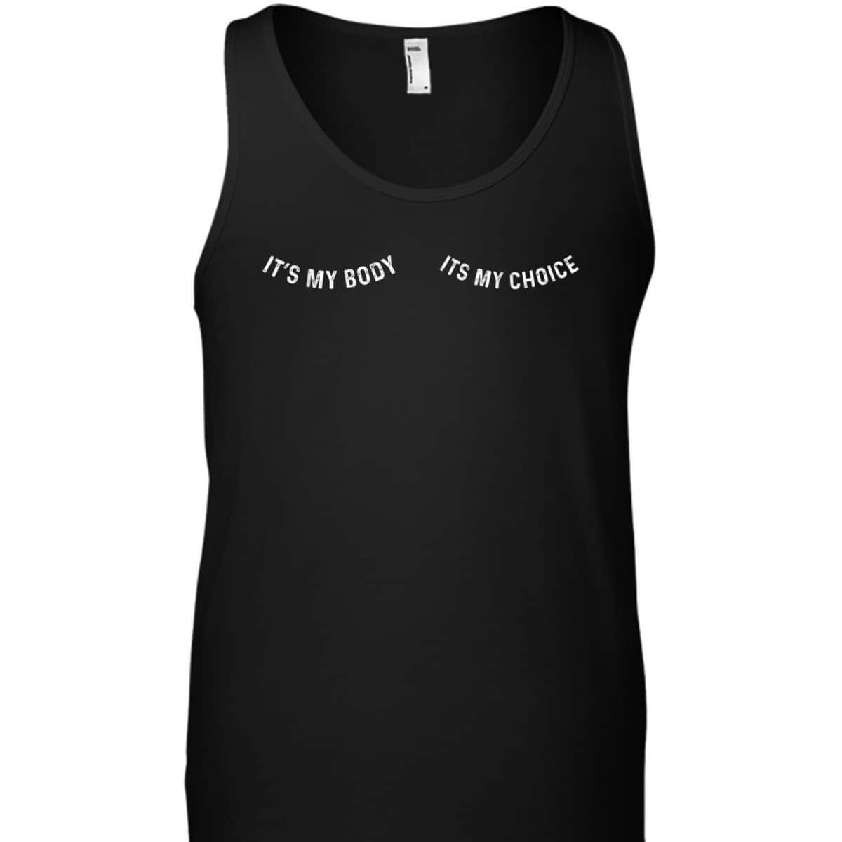 Its My Body Its My Choice Feminist Activist T-Shirt