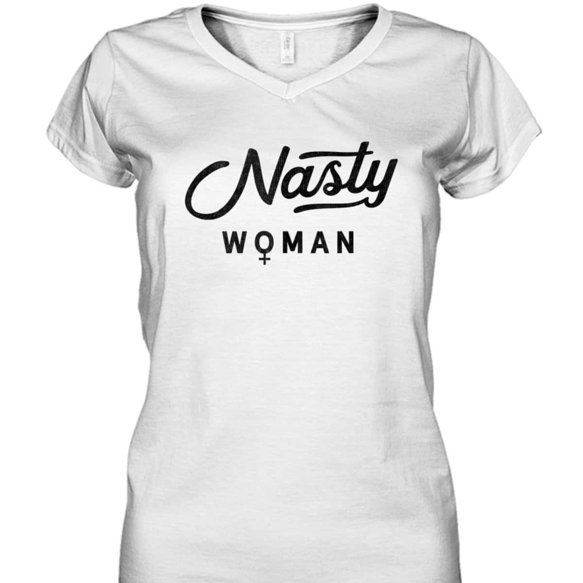 Anti Trump Proud Nasty Woman Feminist Gift T-Shirt Anti Trump Proud Nasty Woman Feminist Gift T-Shirt