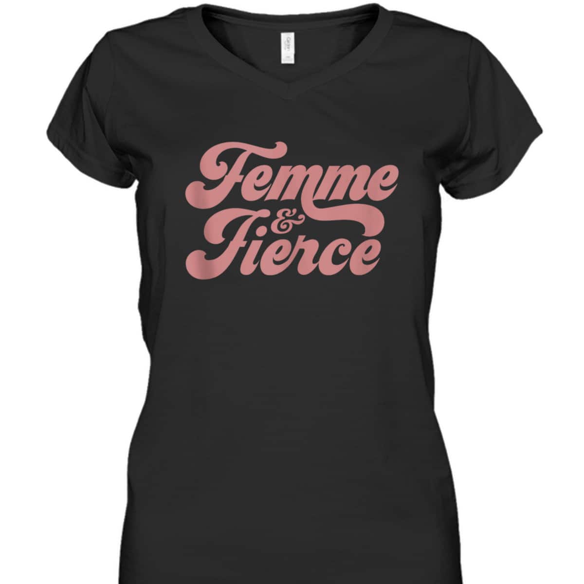 Femme And Fierce - Feminism Saying T-Shirt