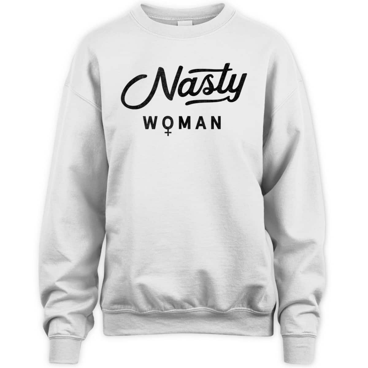 Anti Trump Proud Nasty Woman Feminist Gift T-Shirt