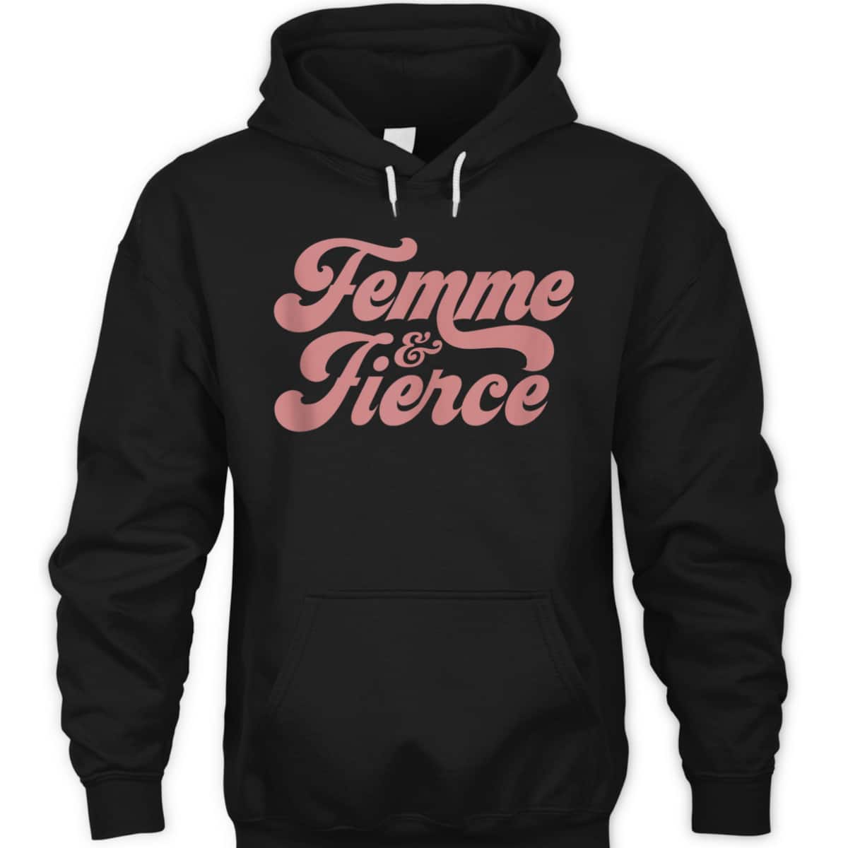 Femme And Fierce - Feminism Saying T-Shirt