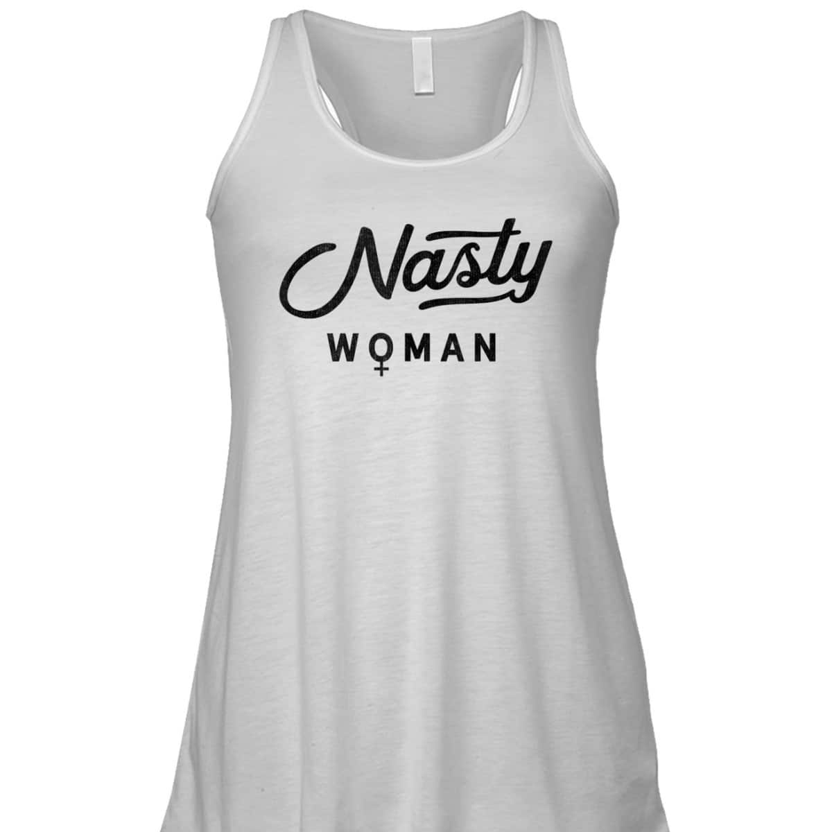 Anti Trump Proud Nasty Woman Feminist Gift T-Shirt