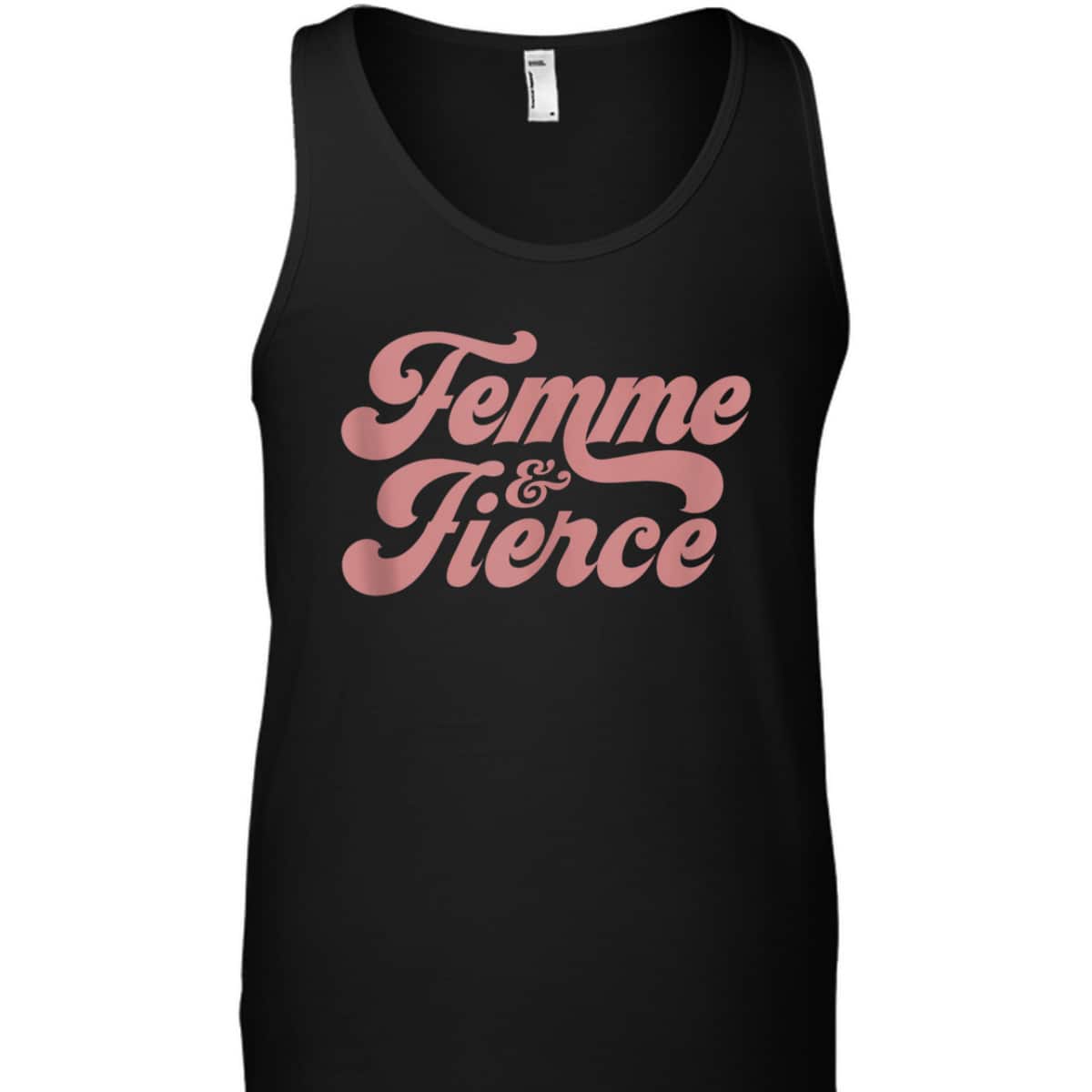 Femme And Fierce - Feminism Saying T-Shirt