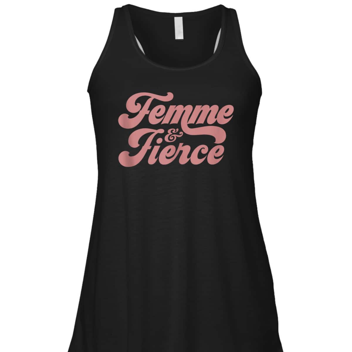 Femme And Fierce - Feminism Saying T-Shirt