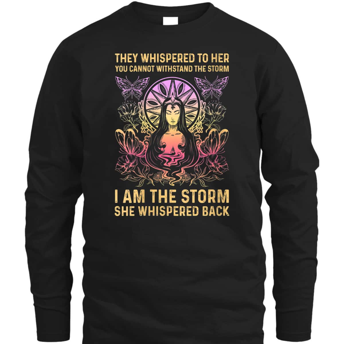 Womens They Whispered To Her You Cannot Withstand The Storm I Am T-Shirt Womens They Whispered To Her You Cannot Withstand The Storm I Am T-Shirt