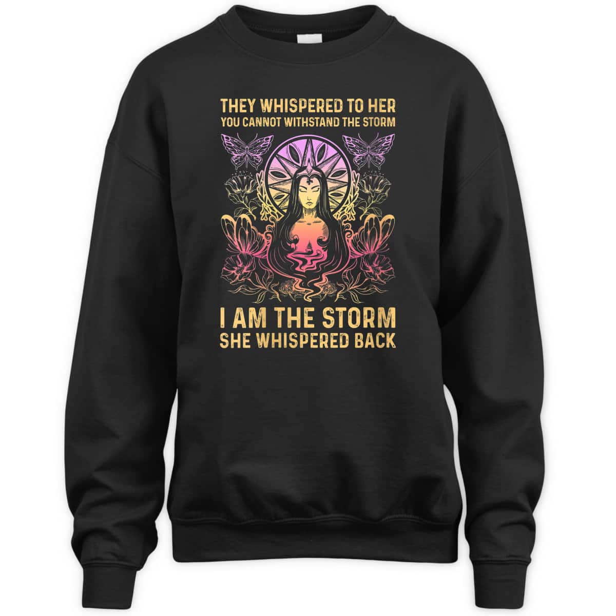 Womens They Whispered To Her You Cannot Withstand The Storm I Am T-Shirt