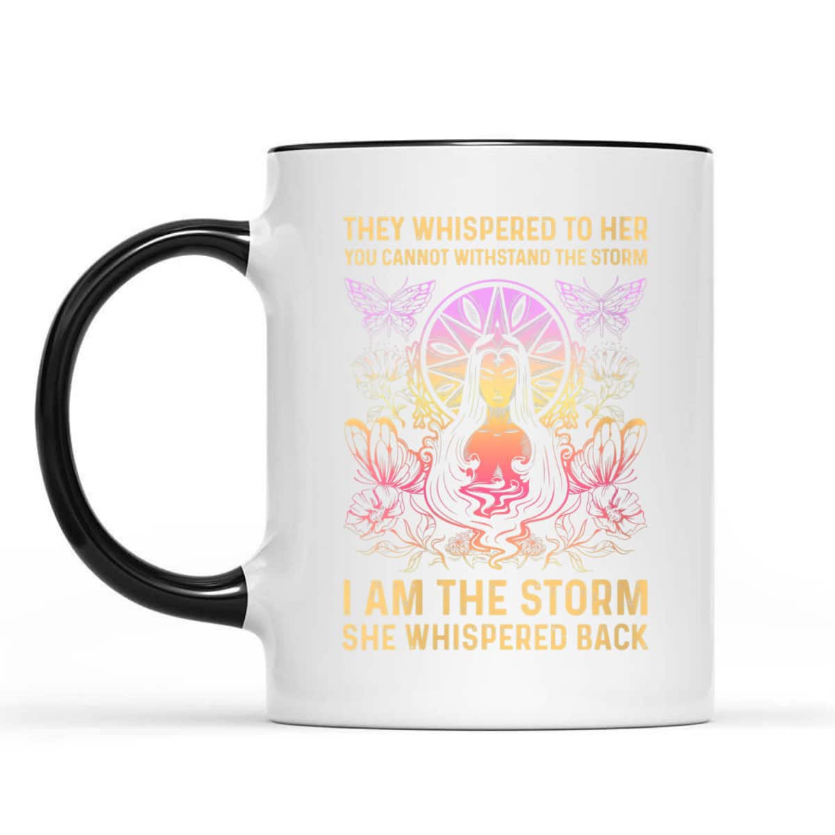 Womens They Whispered To Her You Cannot Withstand The Storm I Am T-Shirt