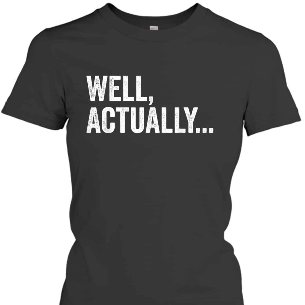 Feminist Well Actually Mansplaining T-Shirt