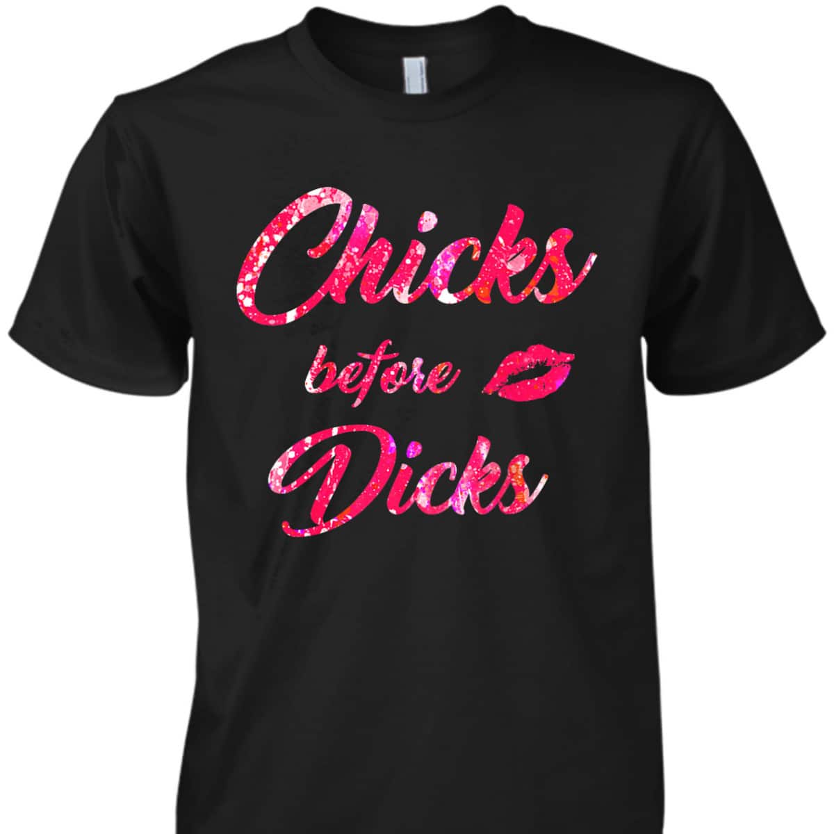 Chicks Before Dicks - Feminism Cute Galentine's Day Gift T-Shirt Chicks Before Dicks - Feminism Cute Galentine's Day Gift T-Shirt