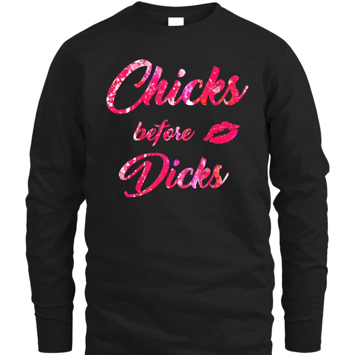 Chicks Before Dicks - Feminism Cute Galentine's Day Gift T-Shirt