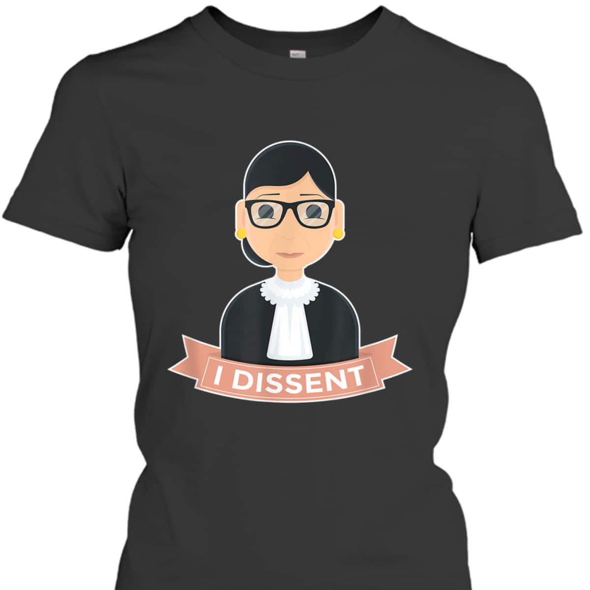 RBG I Dissent Feminism T-Shirt