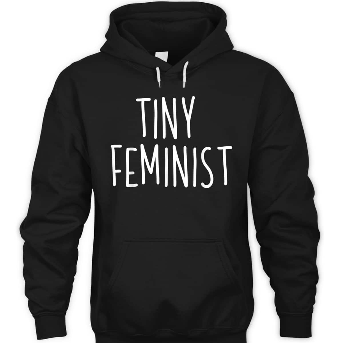 Feminist Tiny Feminist Boys Girls Feminism Gift T-Shirt Feminist Tiny Feminist Boys Girls Feminism Gift T-Shirt