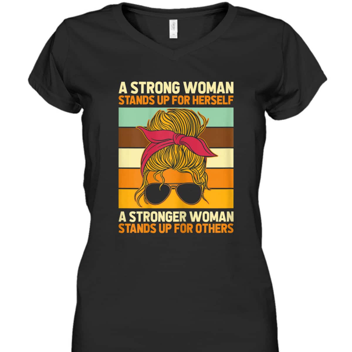 Womens Strong Woman Stands Up For Herself, Feminist Rights T-Shirt Womens Strong Woman Stands Up For Herself, Feminist Rights T-Shirt