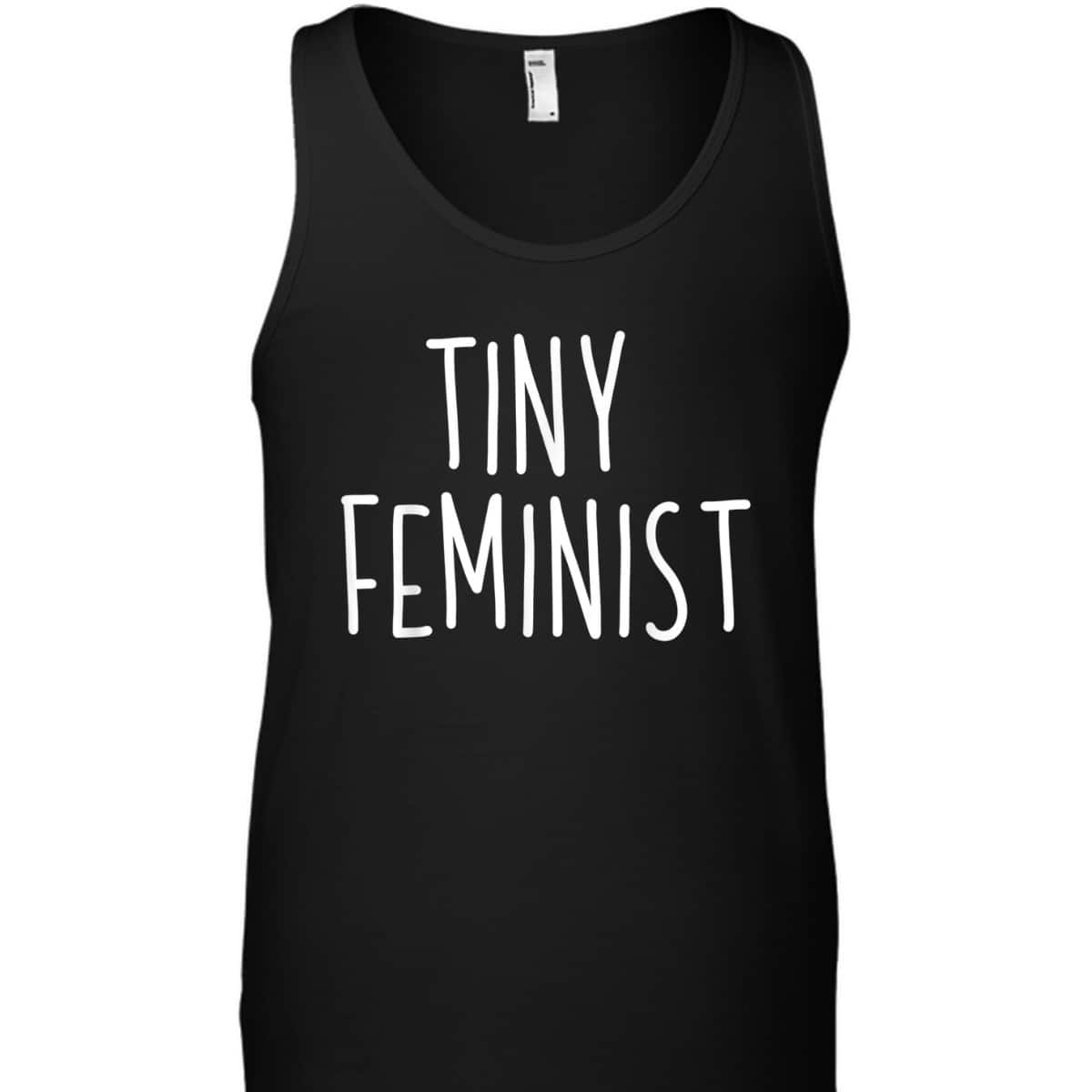 Feminist Tiny Feminist Boys Girls Feminism Gift T-Shirt