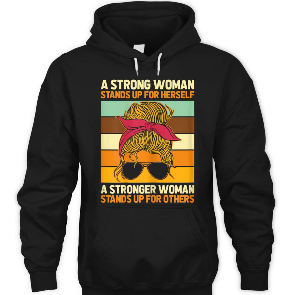 Womens Strong Woman Stands Up For Herself, Feminist Rights T-Shirt Womens Strong Woman Stands Up For Herself, Feminist Rights T-Shirt