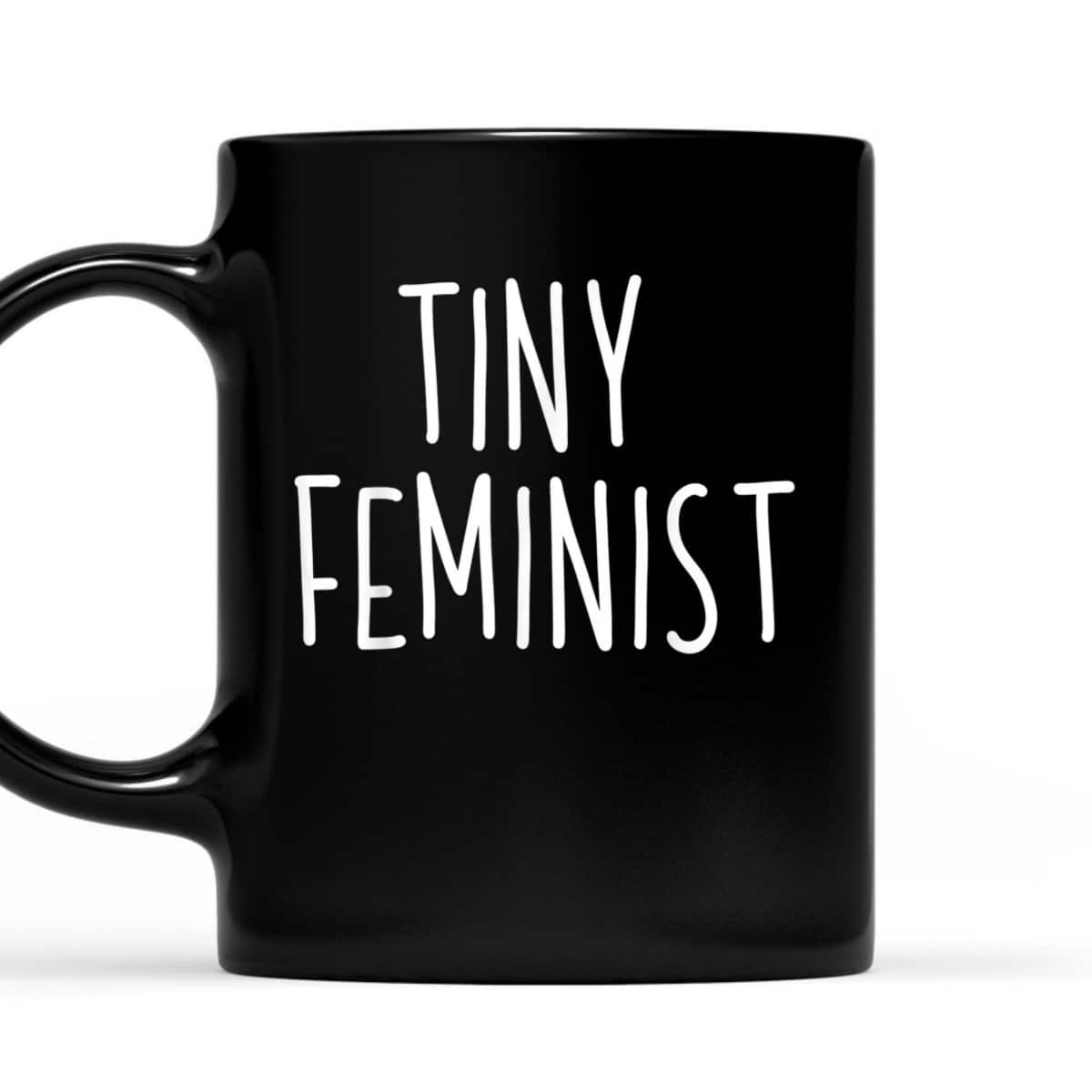 Feminist Tiny Feminist Boys Girls Feminism Gift T-Shirt