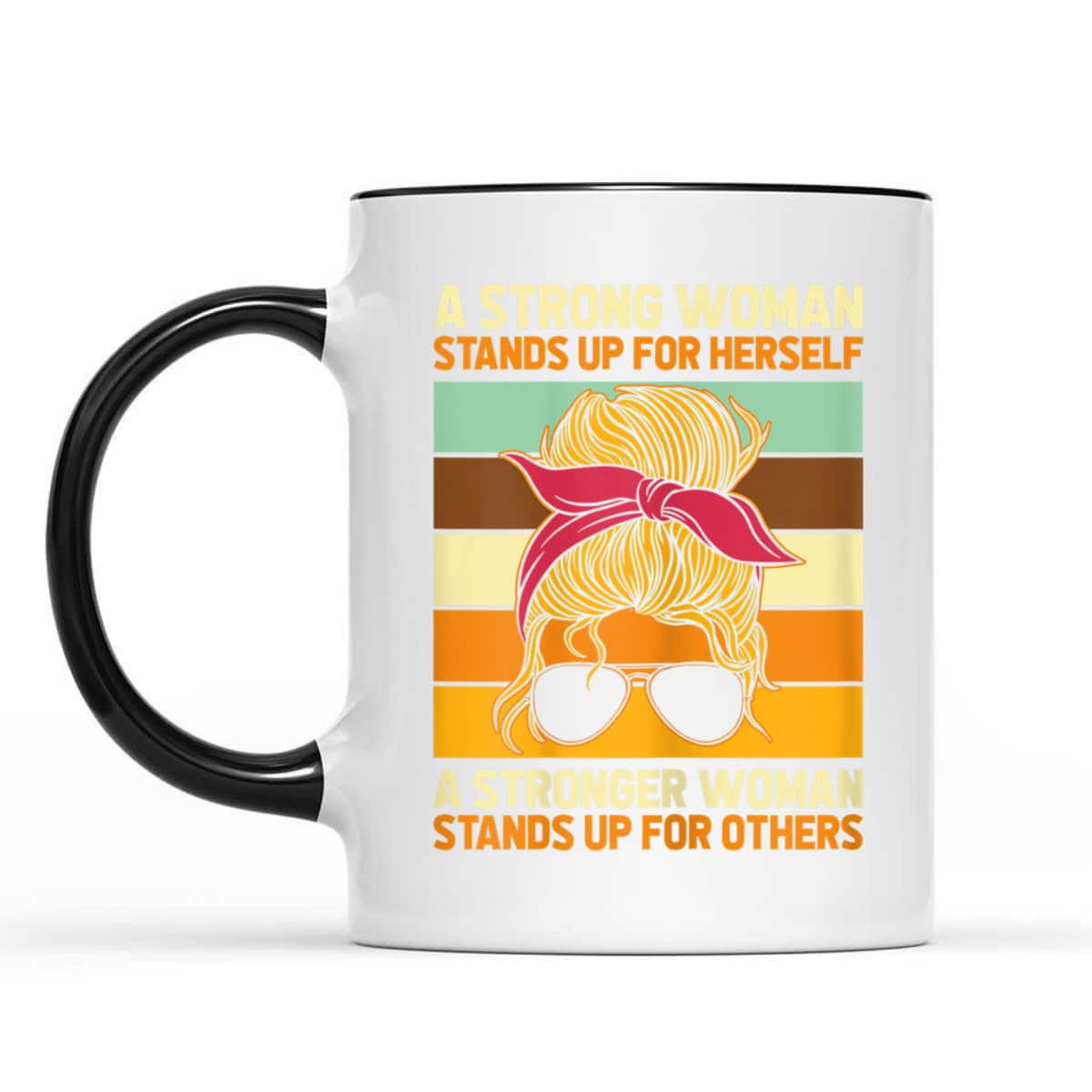 Womens Strong Woman Stands Up For Herself, Feminist Rights T-Shirt