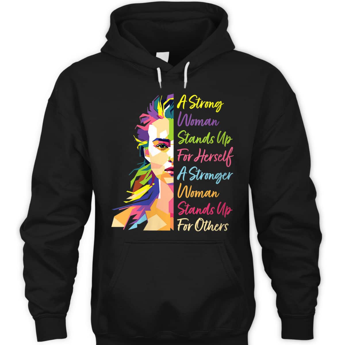 Womens A Strong Woman Stands Up For Herself Feminist Social Rights T-Shirt
