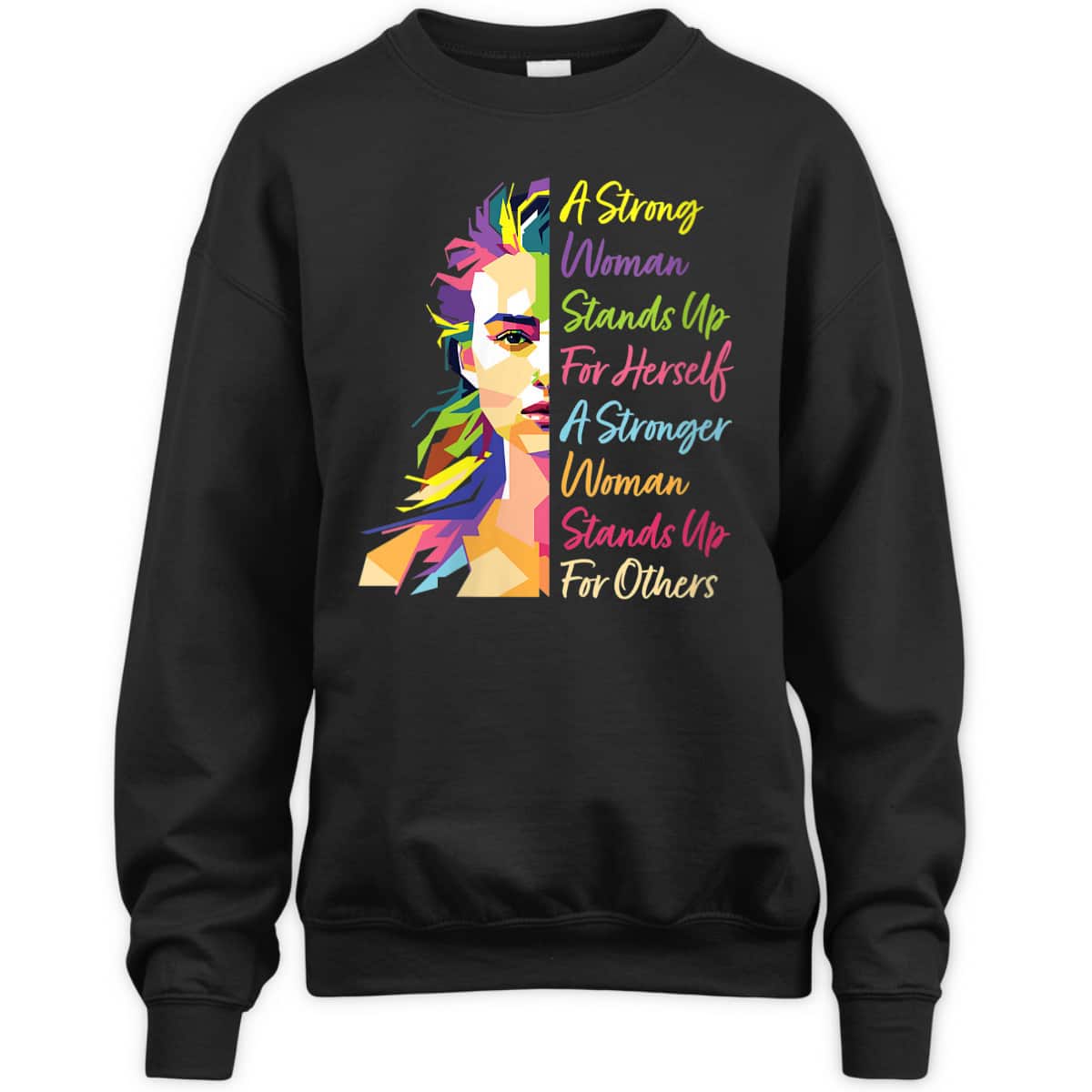 Womens A Strong Woman Stands Up For Herself Feminist Social Rights T-Shirt Womens A Strong Woman Stands Up For Herself Feminist Social Rights T-Shirt