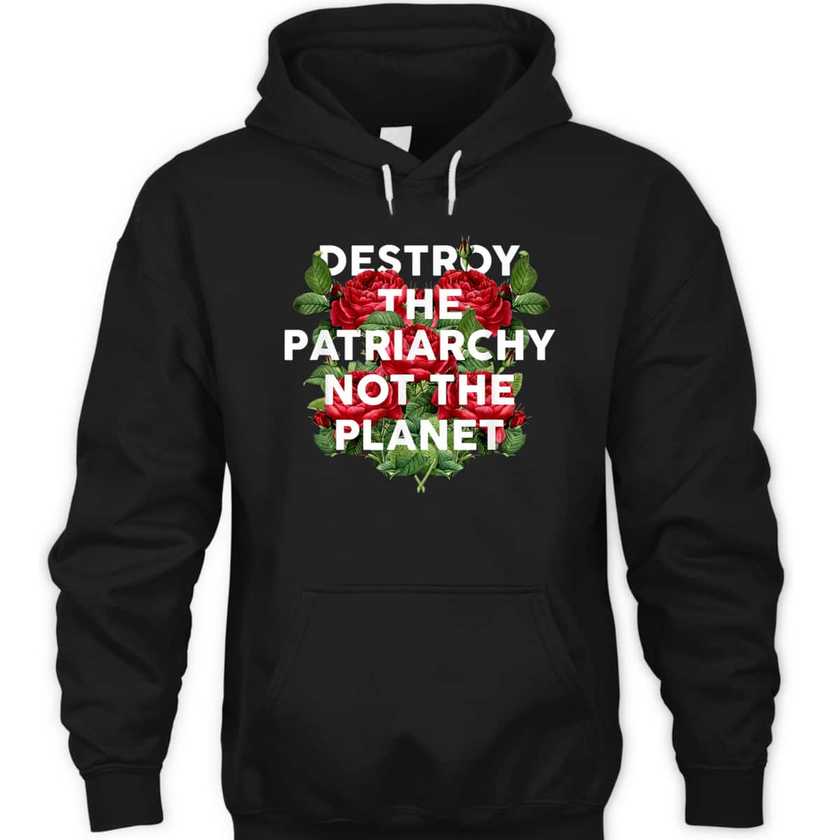 Destroy The Patriarchy Not The Planet Feminist T-Shirt