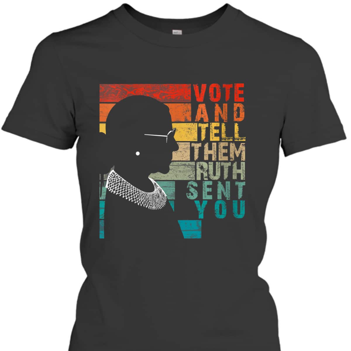 Womens Vote & Tell Them Ruth Sent You Feminist Ruth Bader Ginsburg T-Shirt Womens Vote & Tell Them Ruth Sent You Feminist Ruth Bader Ginsburg T-Shirt
