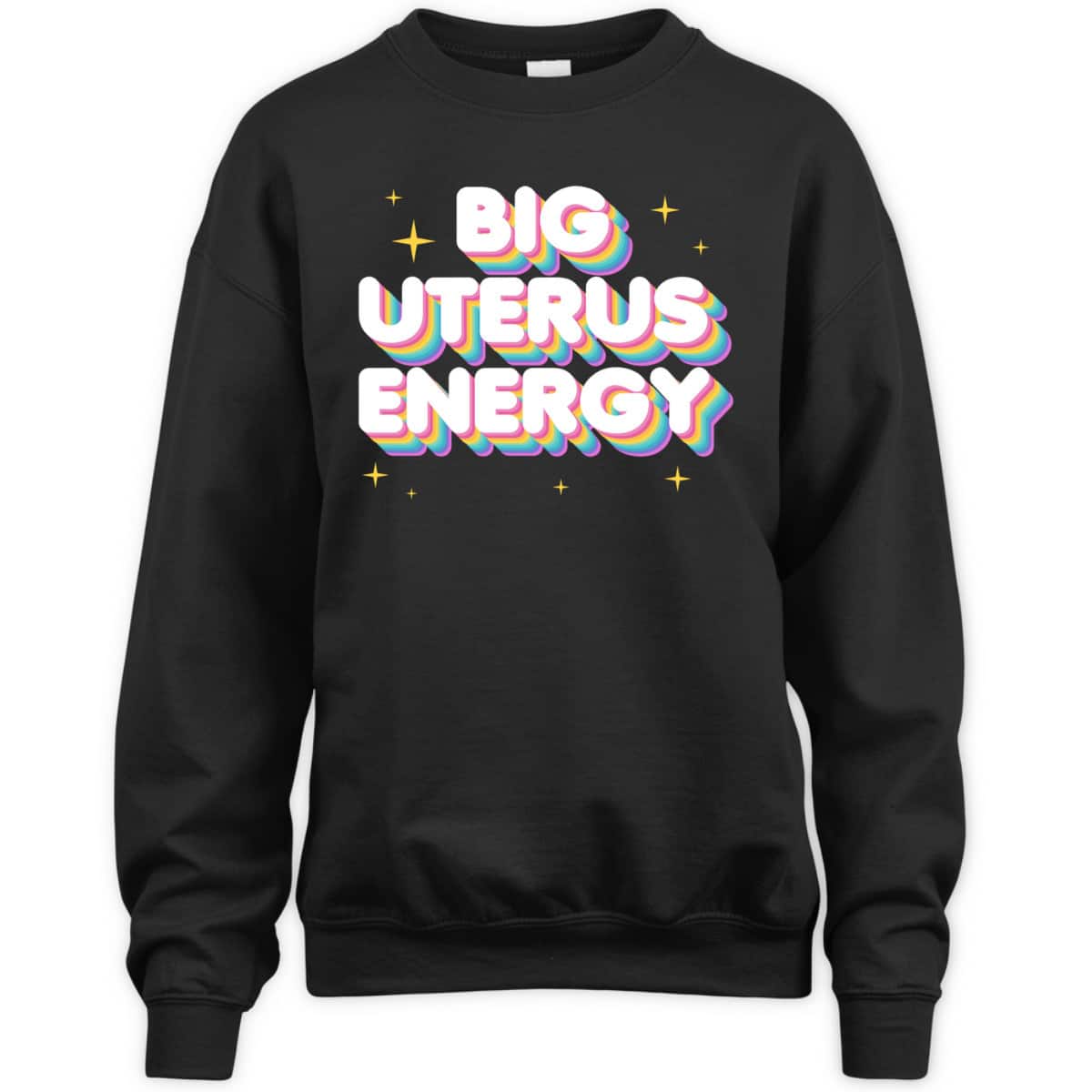 Women Empowerment Big Uterus Energy Feminist Slogan T-Shirt Women Empowerment Big Uterus Energy Feminist Slogan T-Shirt