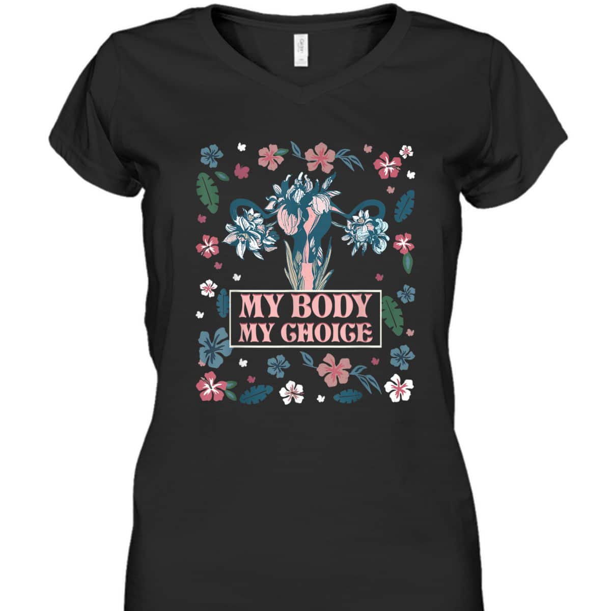 My Body My Choice Feminist Floral Rights Feminist T-Shirt