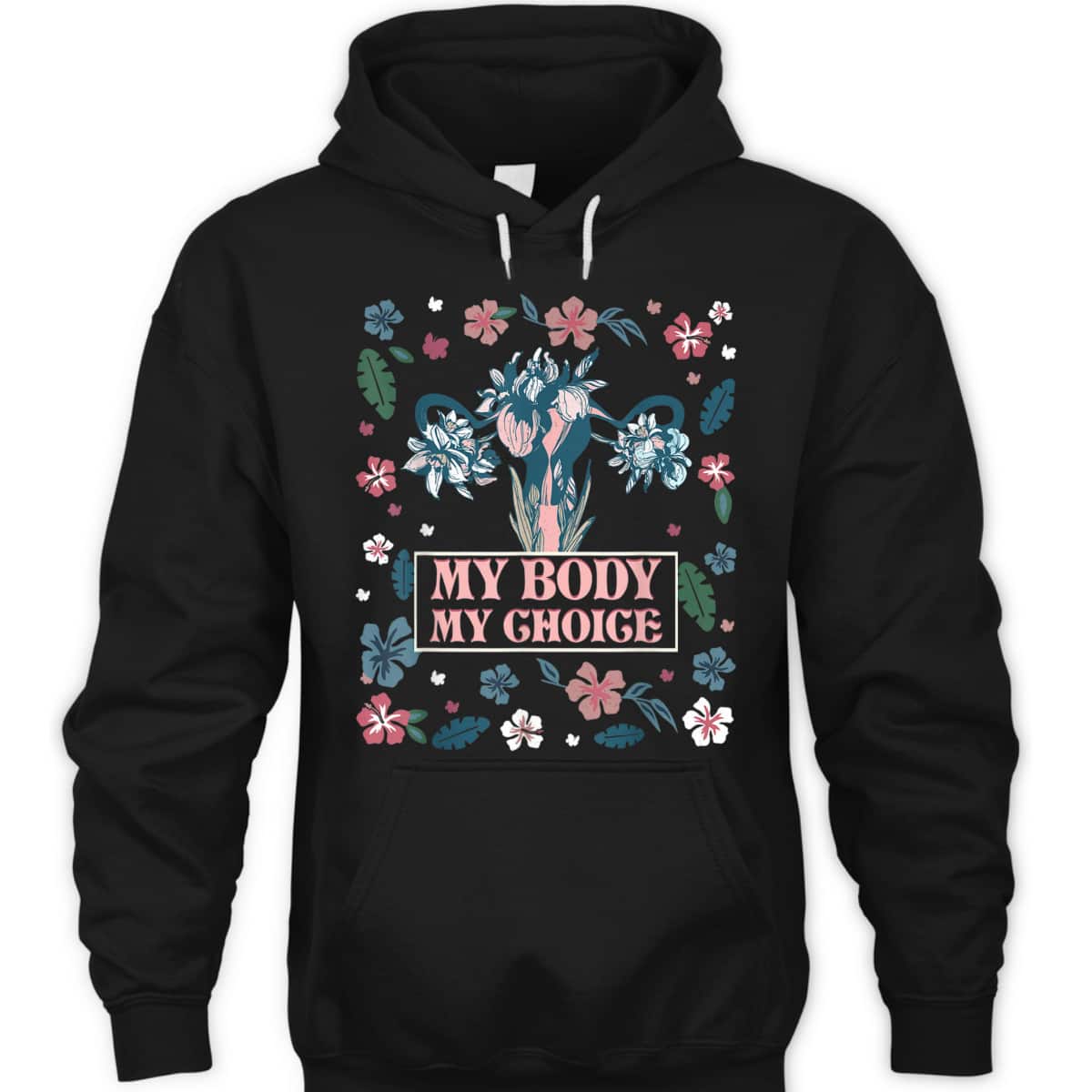 My Body My Choice Feminist Floral Rights Feminist T-Shirt