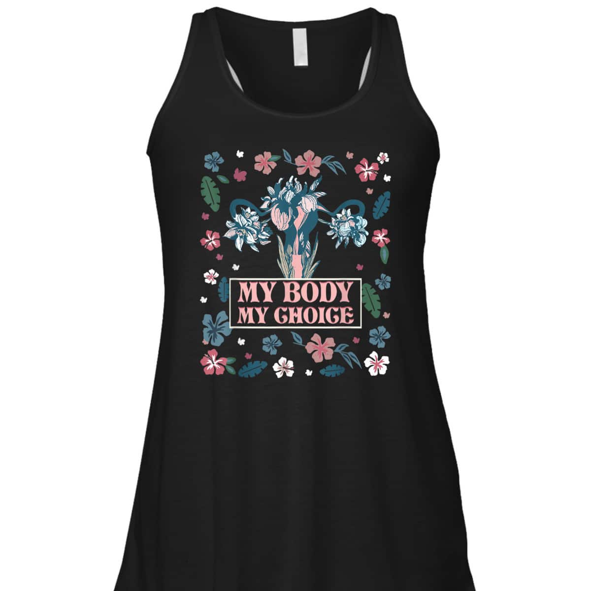 My Body My Choice Feminist Floral Rights Feminist T-Shirt