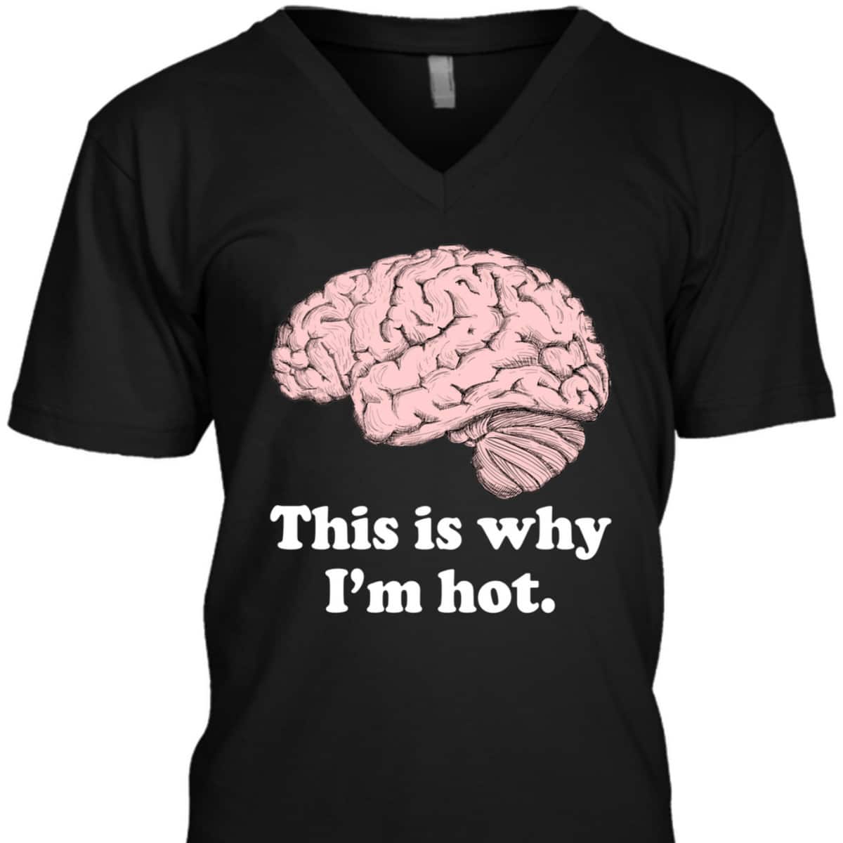 This Is Why I'm Hot - Funny Feminist T-Shirt