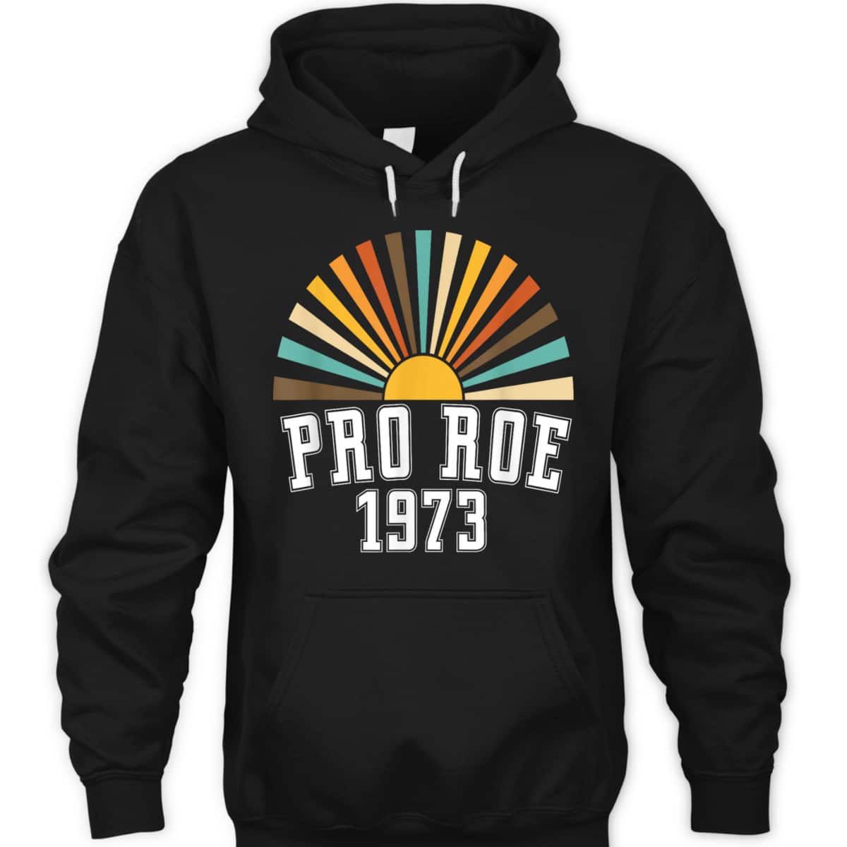 Pro Roe 1973 - Rainbow Feminism Rights Choice T-Shirt