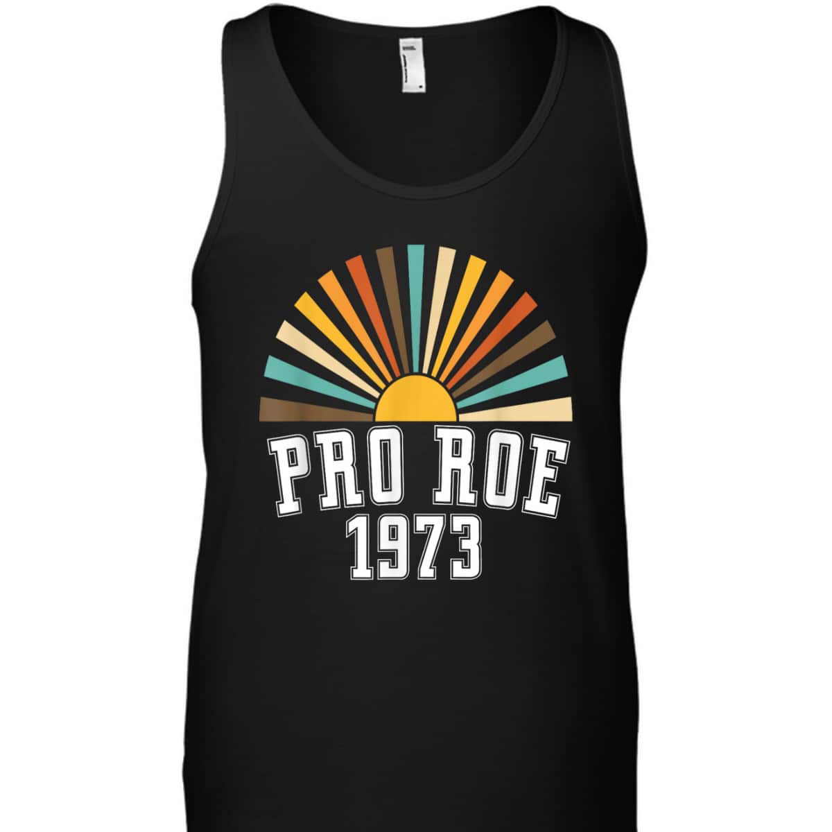 Pro Roe 1973 - Rainbow Feminism Rights Choice T-Shirt