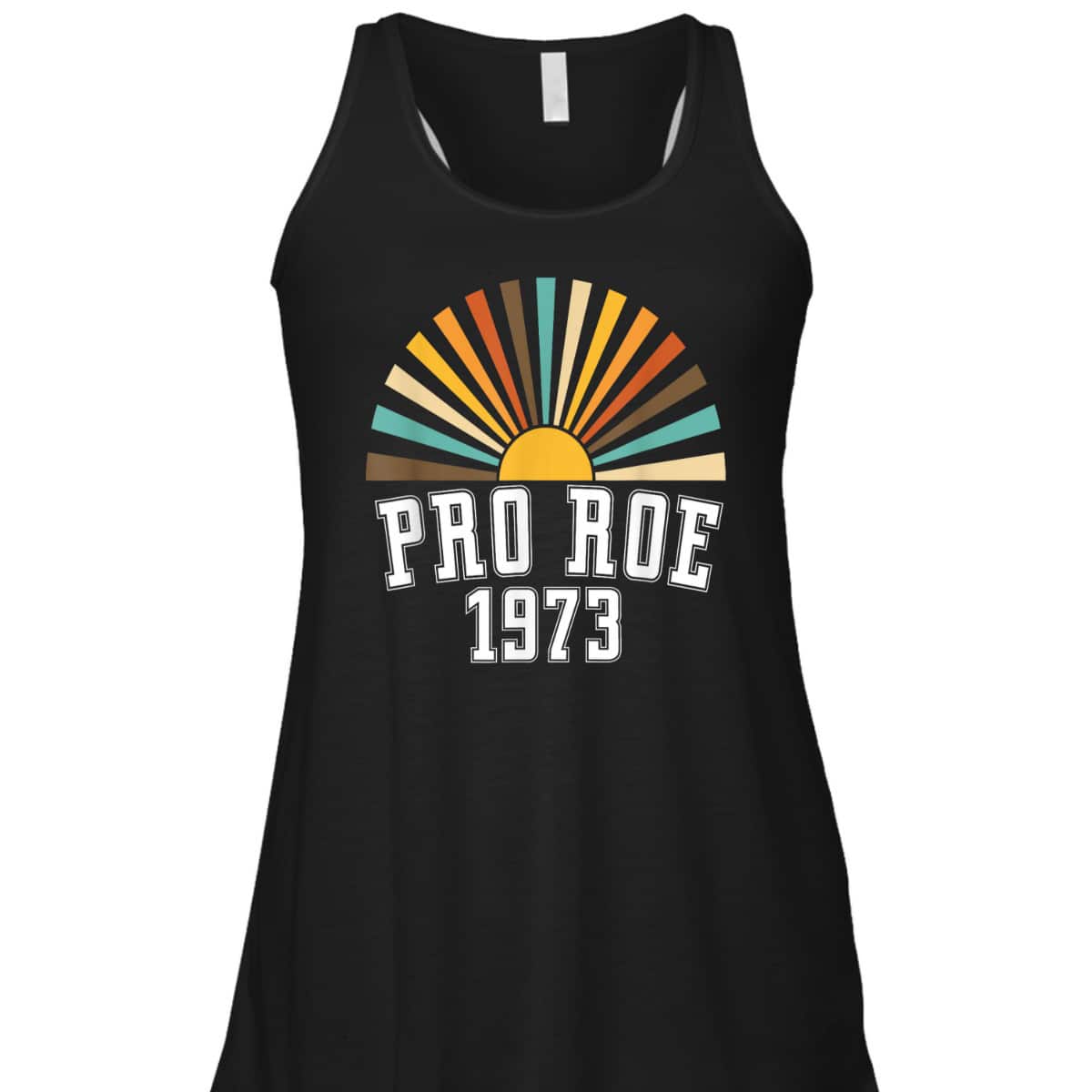 Pro Roe 1973 - Rainbow Feminism Rights Choice T-Shirt