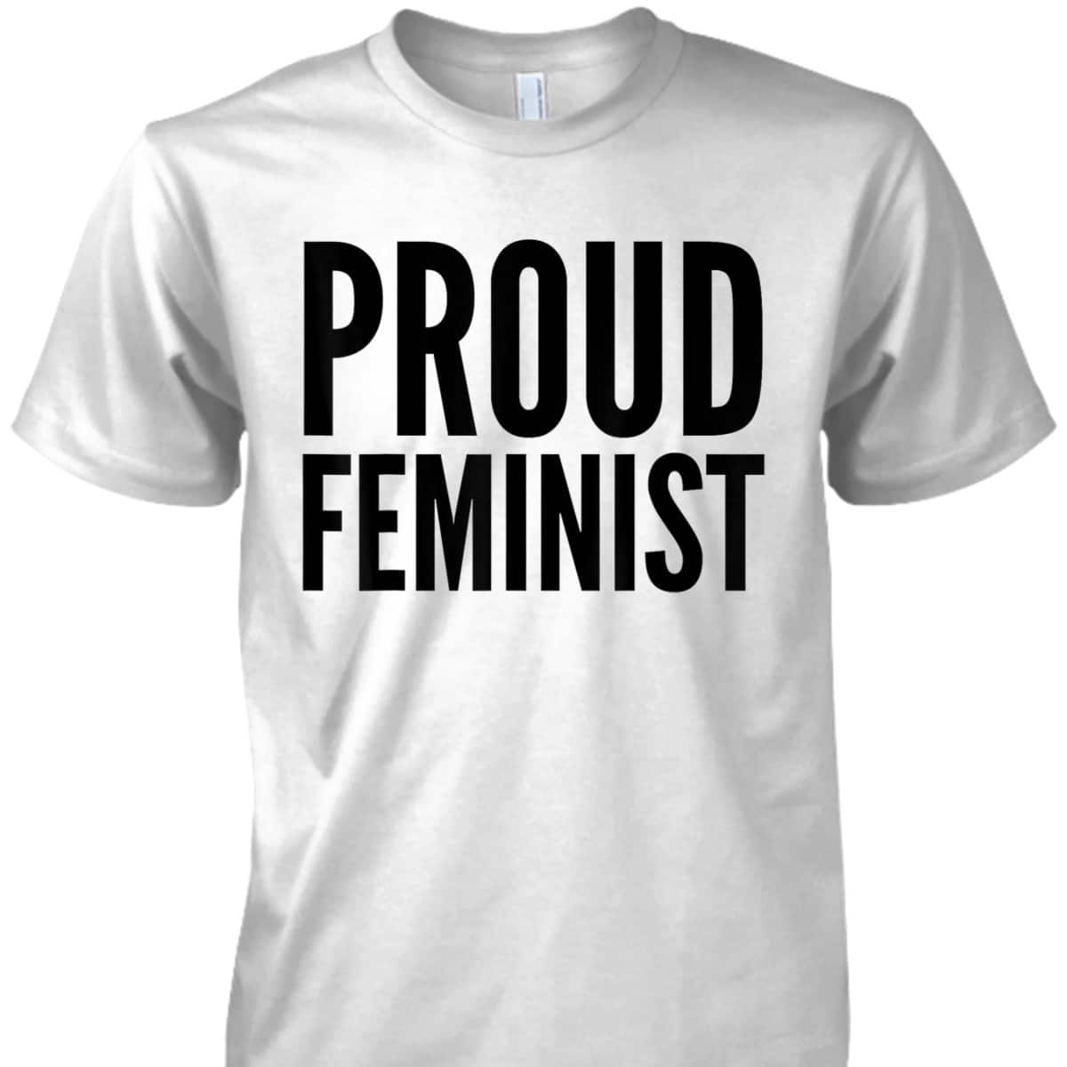 Feminism Activist - Proud Feminist T-Shirt