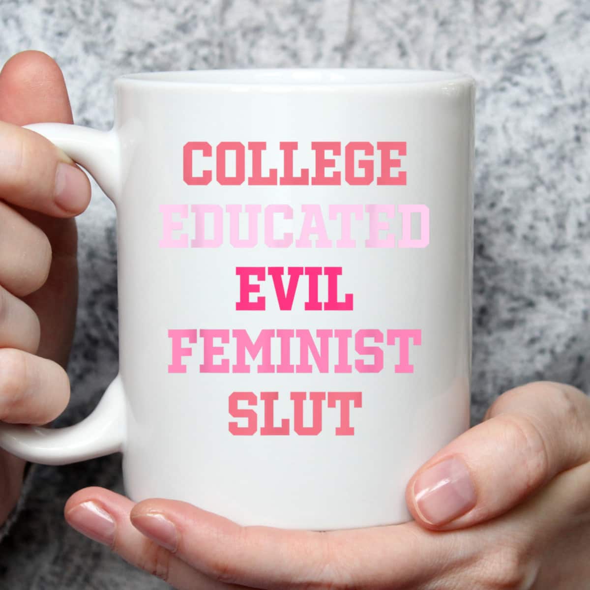 College Educated Evil Feminist Slut T-Shirt College Educated Evil Feminist Slut T-Shirt